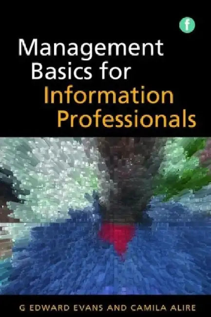 Management Basics For Information Professionals 