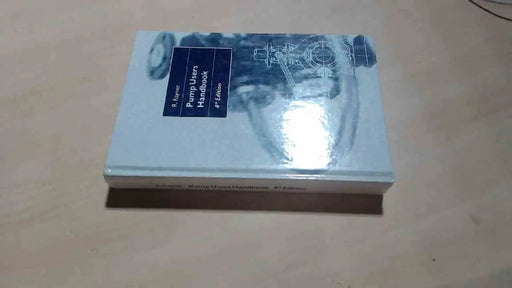 Pump Users Handbook by Rayner, R.