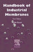 Handbook of Industrial Membranes by K. Scott