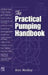 The Practical Pumping Handbook by Ross C. MacKay