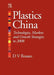 Plastics China: Technologies, Markets and Growth Strategies to 2008 by Donald V. Rosato