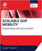 Scalable Voip Mobility: Integration and Deployment by Joseph Epstein