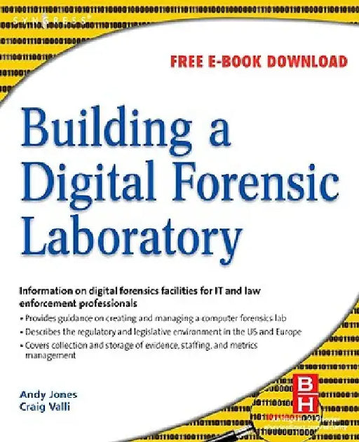 Building a Digital Forensic Laboratory: Establishing and Managing a Successful Facility by Andrew Jones