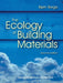 The Ecology of Building Materials by Bjorn Berge