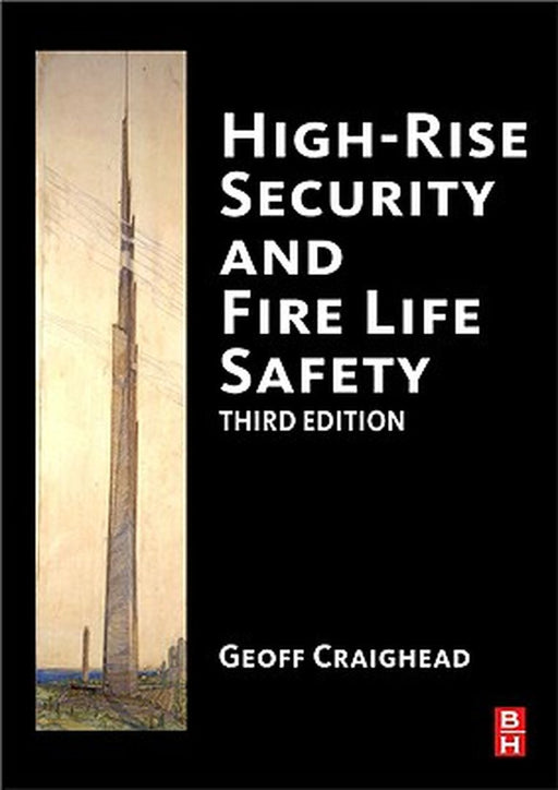 High-Rise Security And Fire Life Safety by Geoff Craighead