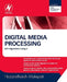 Digital Media Processing: DSP Algorithms Using C by Hazarathaiah Malepati