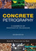Concrete Petrography: A Handbook of Investigative Techniques, Second Edition by Alan Poole, Ian Sims