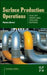 Surface Production Operations: Volume III: Facility Piping and Pipeline Systems by Maurice Stewart