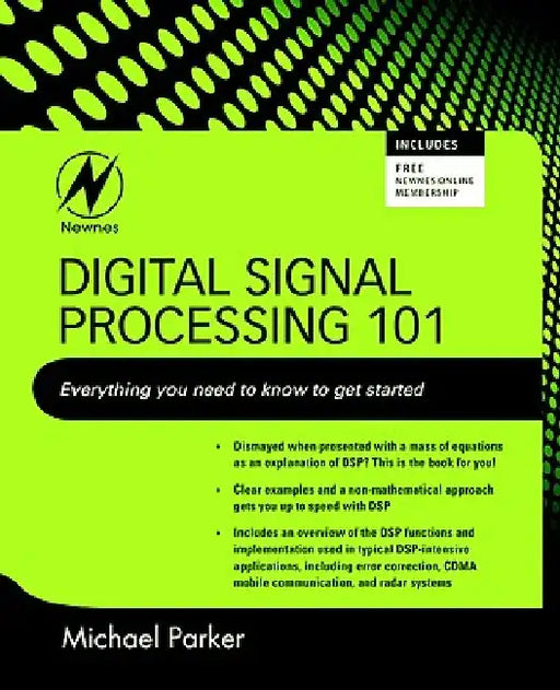 Digital Signal Processing 101: Everything You Need to Know to Get Started by Michael Parker