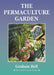 The Permaculture Garden by Graham Bell