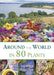 Around the World in 80 Plants: An Edible Perennial Vegetable Adventure for Temperate Climates by Stephen Barstow