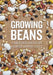 Growing Beans: A Diet for Healthy People & Planet by Susan Young