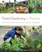 Forest Gardening in Practice: An Illustrated Practical Guide for Homes, Communities and Enterprises by Tomas Remiarz