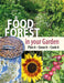 A Food Forest in Your Garden: Plan It, Grow It, Cook It by Alan Carter