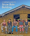 A Complete Guide to Straw Bale Building by Rikki Nitzkin