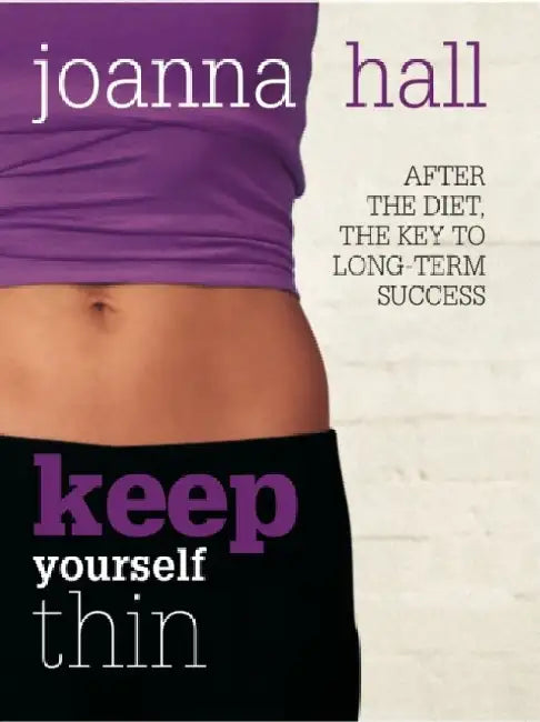Keep Yourself Thin by Joanna Hall
