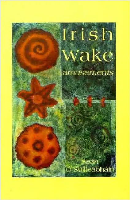 Irish Wake Amusements by Ó. Súilleabháin, Seán