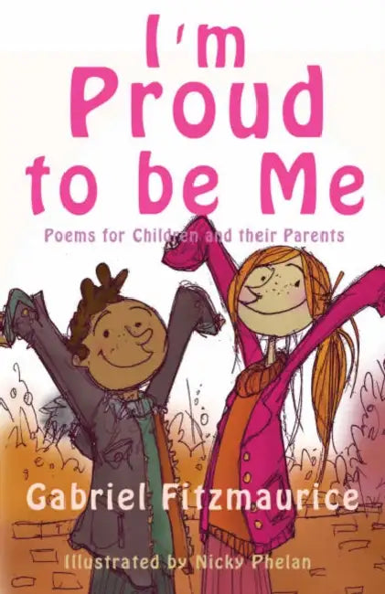 I'm Proud To Be Me by Gabriel Fitzmaurice, Nicky Phelan