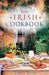 The Irish Cookbook: Traditional and Modern Irish Recipes by Carla Blake