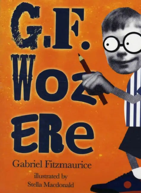 G.F. Woz Ere by Gabriel Fitzmaurice