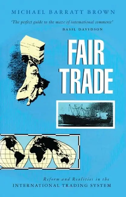 Fair Trade: Reform and Realities in the International Trading System by Michael Barratt