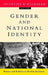 Gender and National Identity: Women and Politics in Muslim Societies by Valentine M. Moghadam