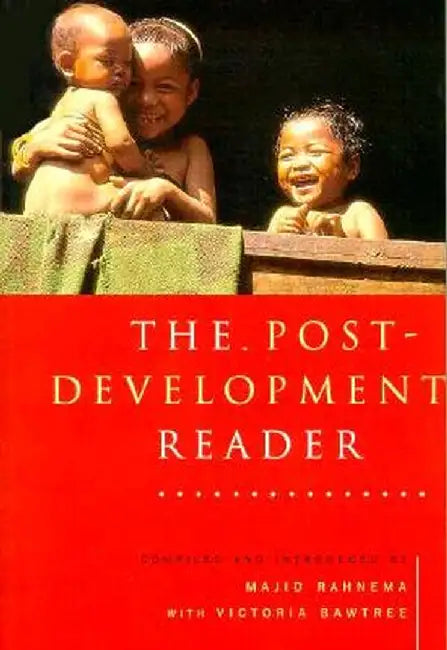 The Post-Development Reader by Majid Rahnema