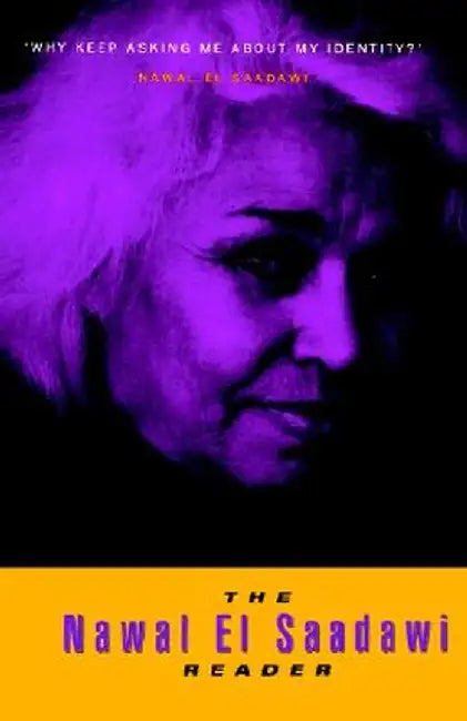 The Nawal El Saadawi Reader by Nawal Sa'dawi