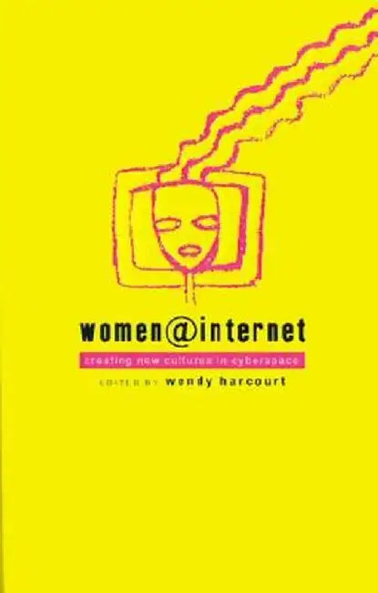 Women@internet: Creating New Cultures in Cyberspace by Wendy Harcourt