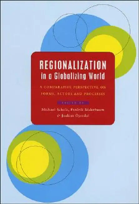 Regionalization in a Globalizing World by Michael Schulz