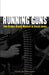 Running Guns: The Global Black Market in Small Arms by International Peace Research Institute