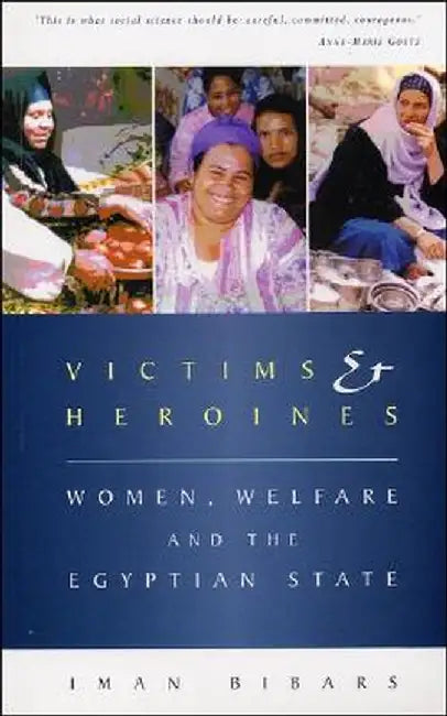 Victims and Heroines by Iman Bibars