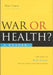 War or Health: A Reader by Ilkka Taipale