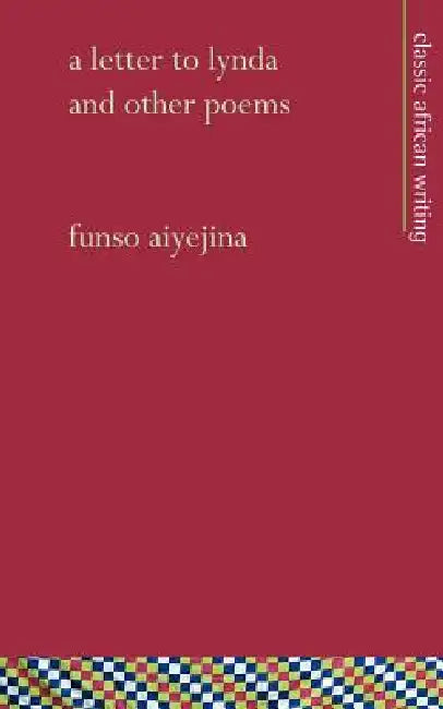 A Letter to Lynda, and Other Poems by Funso Aiyejina