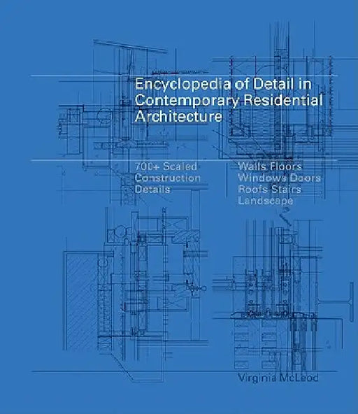 Encyclopedia of Detail in Contemporary Residential Architecture [With CDROM] by Virginia McLeod