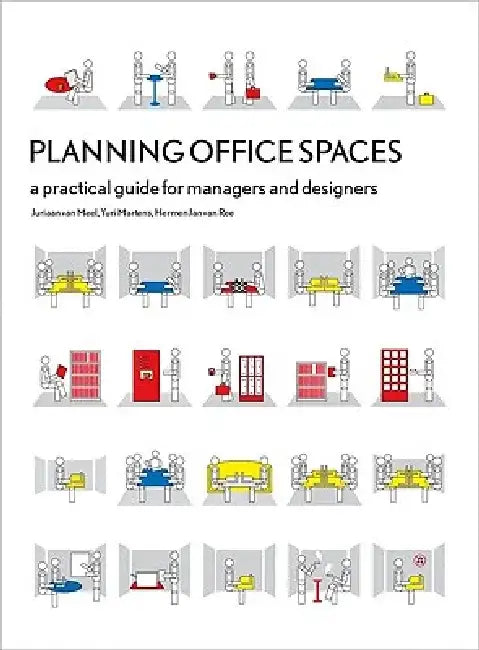 Planning Office Spaces: A Practical Guide for Managers and Designers by Hermen Jan Van Ree