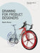 Drawing for Product Designers by Kevin Henry