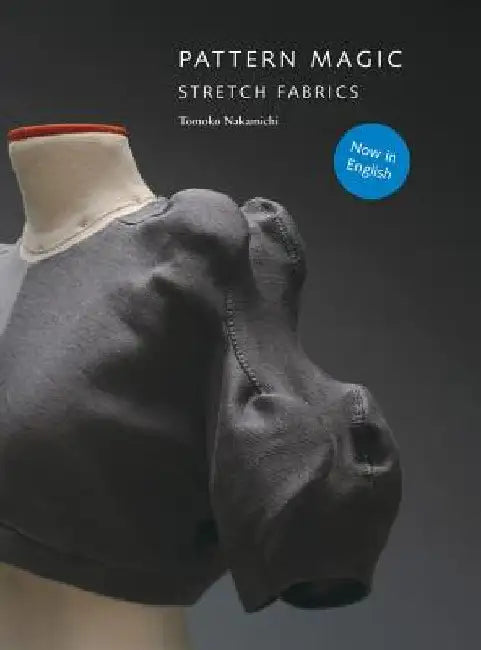 Pattern Magic: Stretch Fabrics [With Pattern(s)] by Tomoko Nakamichi