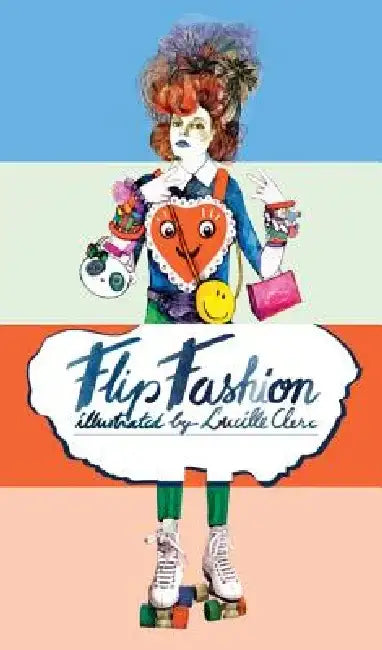 Flip Fashion: The Mix 'n' Match Lookbook by Lucille Clerc