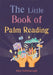 The Little Book of Palm Reading by Kitty Guilsborough