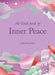 The Little Book of Inner Peace by Ashley Davis Bush