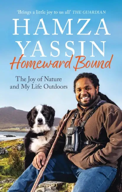 Homeward Bound: The joy of nature and my life outdoors by Hamza Yassin