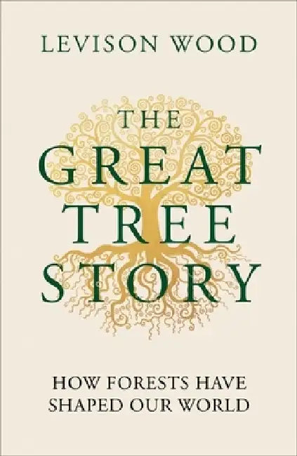 The Great Tree Story by Levison Wood