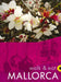 Mallorca Walk & Eat Sunflower Guide by Valerie Crespi-Green