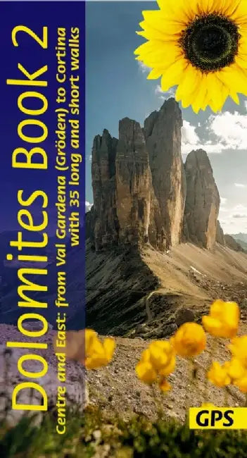 Dolomites Sunflower Walking Guide Vol 2 - Centre and East by Florian Fritz