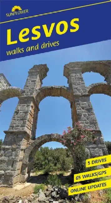 Lesvos Sunflower Walking Guide: 65 long and short walks and 5 car tours by Brian Anderson