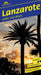 Lanzarote Sunflower Walking Guide: 68 long and short walks with detailed maps and GPS; 3 car tours with pull-out map by Noel Rochford