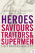 Heroes by Lucy Hughes-Hallett