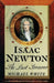 Isaac Newton: The Last Sorcerer by Michael White