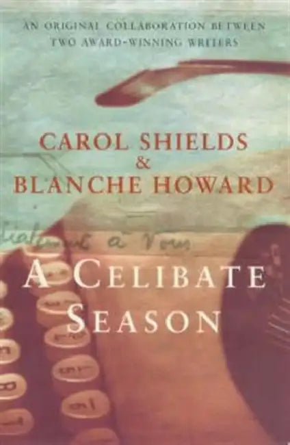 A Celibate Season by Carol Shields